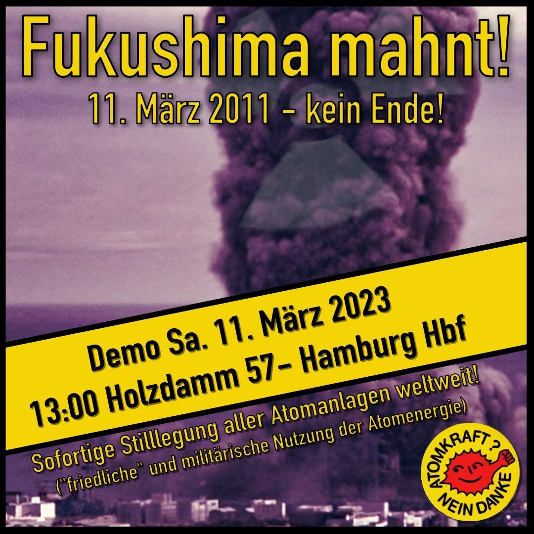 Sharepic Demoankündigung: Atomunfall über eine Stadt und Text darüber Fukushima Mahnt 11, März 2011 und klein ende Demo Sa. 11. März 2023 13 Uhr Holzdamm 57 - Hamburg Hbf und dann einen Antiatom Sonne Atomkraft nein Danke