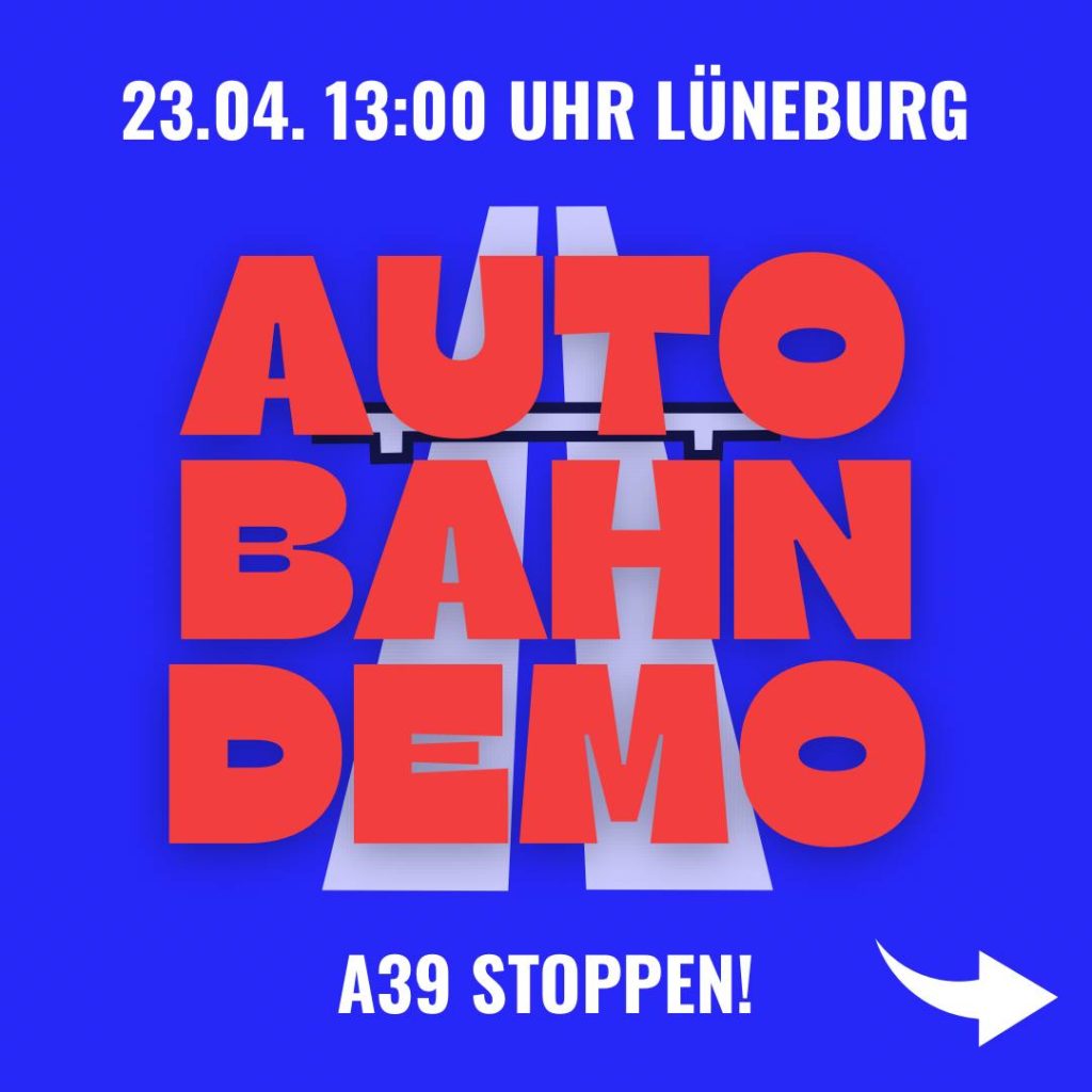 Sharepic. Blauer Hintergeund. Autobahn Logo. Darauf groß in Rot: AUTO BAHN DEMO und in weiß kleiner 13.04. 13:00 Uhr Lüneburg A39 stoppen